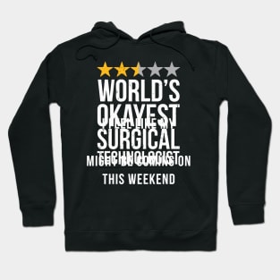 Okayest Surgical Technologist Scrub Hoodie